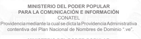 PROVIDENCIA ADMINISTRATIVA CONTENTIVA DEL PLAN NACIONAL DE NOMBRES DE DOMINIO .ve 2023 1 PROVIDENCIA ADMINISTRATIVA CONTENTIVA DEL PLAN NACIONAL DE NOMBRES DE DOMINIO ".ve" 2023