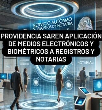 Providencia SAREN Aplicación de Medios Electrónicos y Biométricos a Registros y Notarias 1 Saren