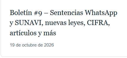 Boletín #9 – Sentencias WhatsApp y SUNAVI, nuevas leyes, CIFRA, artículos y más 2 Boletín #9 – Sentencias WhatsApp y SUNAVI, nuevas leyes, CIFRA, artículos y más